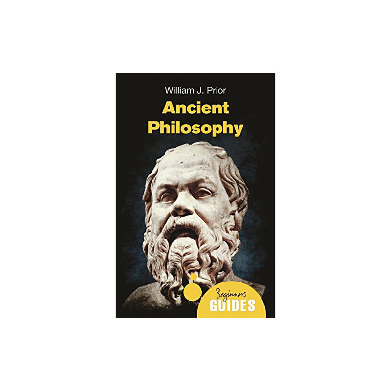 初學者指南：古典哲學 英文原版 Beginner’s Guides: Ancient Philosophy William J. Prior