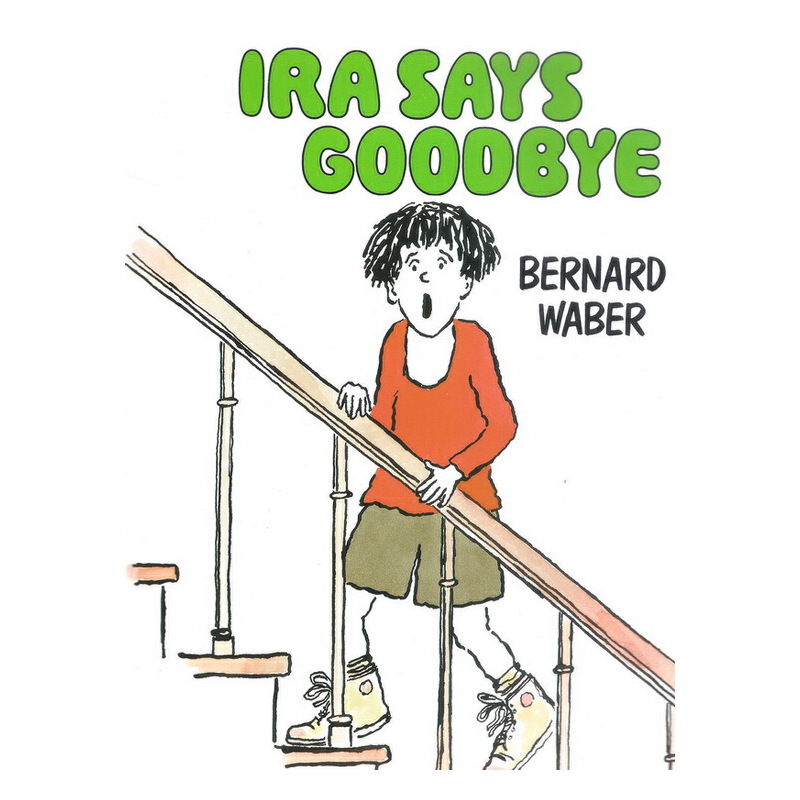 #英文原版 Ira Says Goodbye 伊拉説再見 《鱷魚萊爾》同一作者作品 汪培珽第5階段 名家Bernard Waber