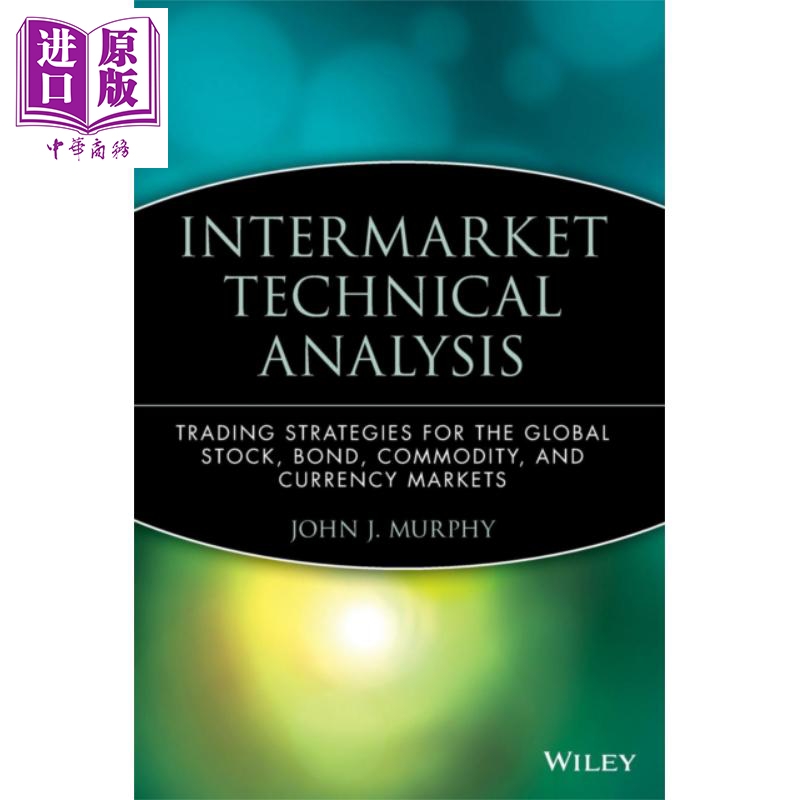 Intermarket Technical Analysis Trading Strategies for the Global Stock 英文原版 市場間技術分析 John