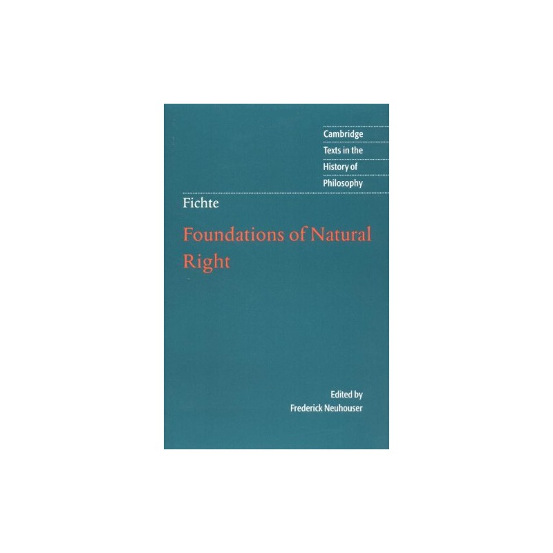 費希特：自然法權基礎（劍橋政治思想史經典文本叢書）英文原版 Foundations of Natural Right