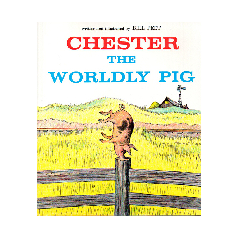 英文原版 Chester the Worldly Pig 小豬切斯特 兒童啟蒙繪本圖畫書 凱迪克大獎得主 Bill Peet