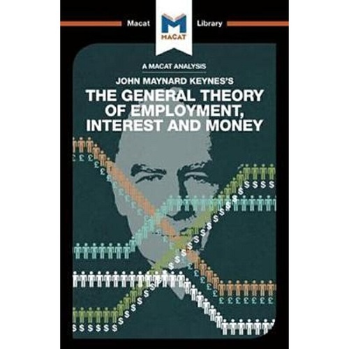 就業、利息和貨幣通論（MACAT解讀系列） 英文原版 The General Theory of Employment Interest and Money