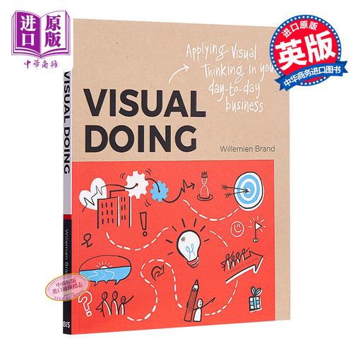 視覺行為 英文原版 Visual Doing: Applying Visual Thinking in your Day to Day Business Willemien Brand