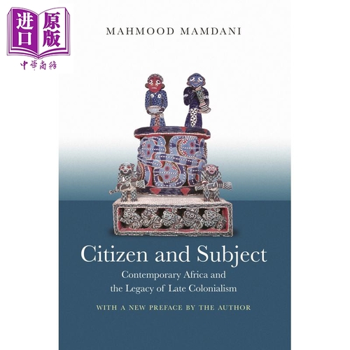 公民與主體 當代非洲與晚期殖民主義的遺產 Citizen and Subject 英文原版 Mahmood Mamdani