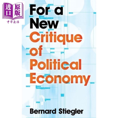 For A New Critique Of Political Economy 英文原版 新政治經濟評論 Bernard Stiegler