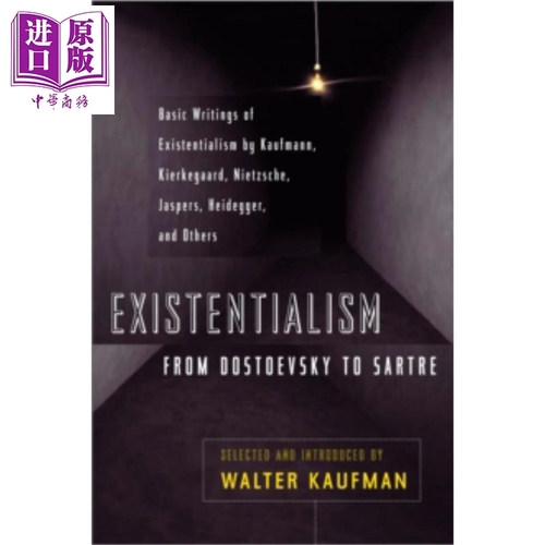 存在主義 從陀斯妥也夫斯基到沙特 英文原版 Existentialism from Dostoevsky to Sartre Walter Kaufmann