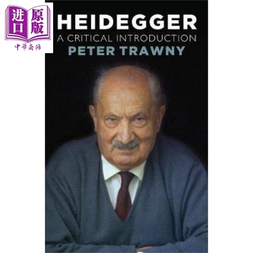 海德格爾導論 Heidegger A Critical Introduction 英文原版 彼得 特拉夫尼 Peter Trawny 現象學 哲學    Heidegger : A Critical Introduction 海德格爾導論