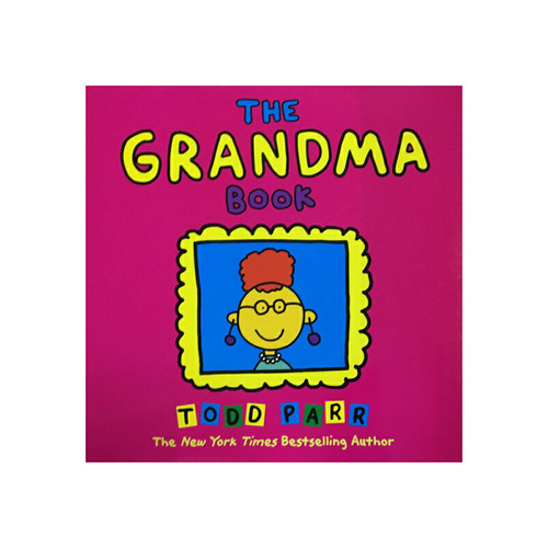 The Grandma Book 英文原版繪本 Todd Parr 託德·帕爾 孩子的情商培養書系列