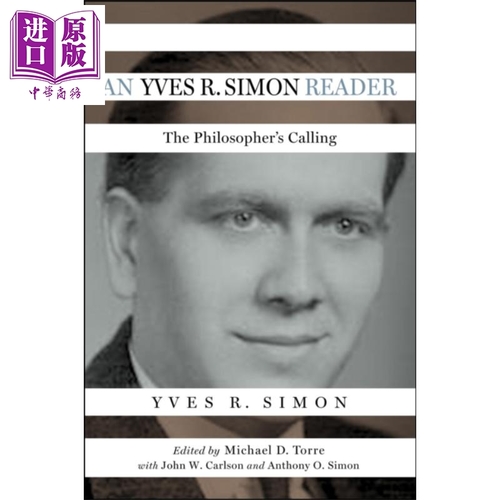 耶夫西蒙讀本 An Yves R Simon Reader  英文原版 Yves R Simon