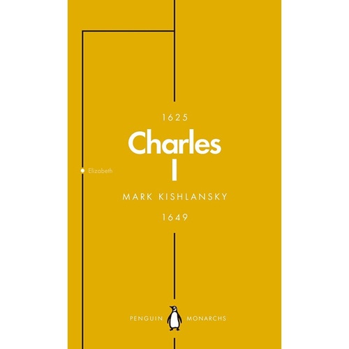 英國君王史（便攜版）：查理一世 英文原版 Penguin Monarchs Charles I Mark Kishlansky 人物傳記