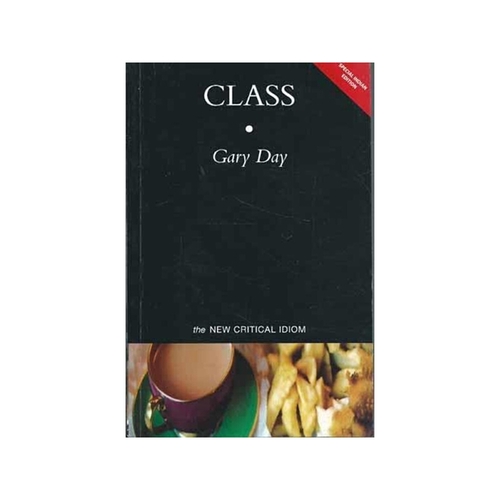 新批判俗語系列 階級 英文原版 Class The New Critical Idiom Gary Day