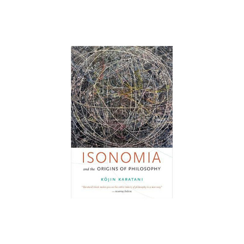 柄谷行人：法律平等和哲學的起源 英文原版 Isonomia and the Origins of Philosophy