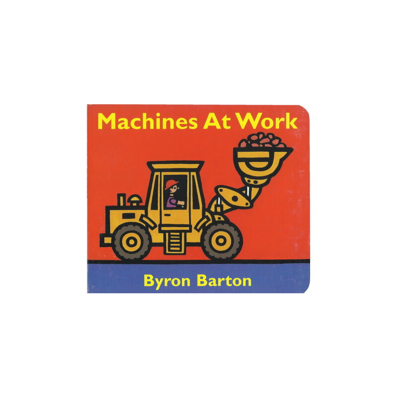 Machines at Work 英文原版 機器在工作 紙板書名家 Byron Barton 拜倫巴頓 交通工具 100本