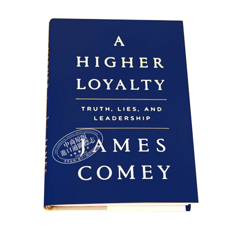 更高的忠誠：事實、謊言與領導力英文原版 A Higher Loyalty Truth, Lies 美國前FBI局長科米備忘錄 特朗普 川普