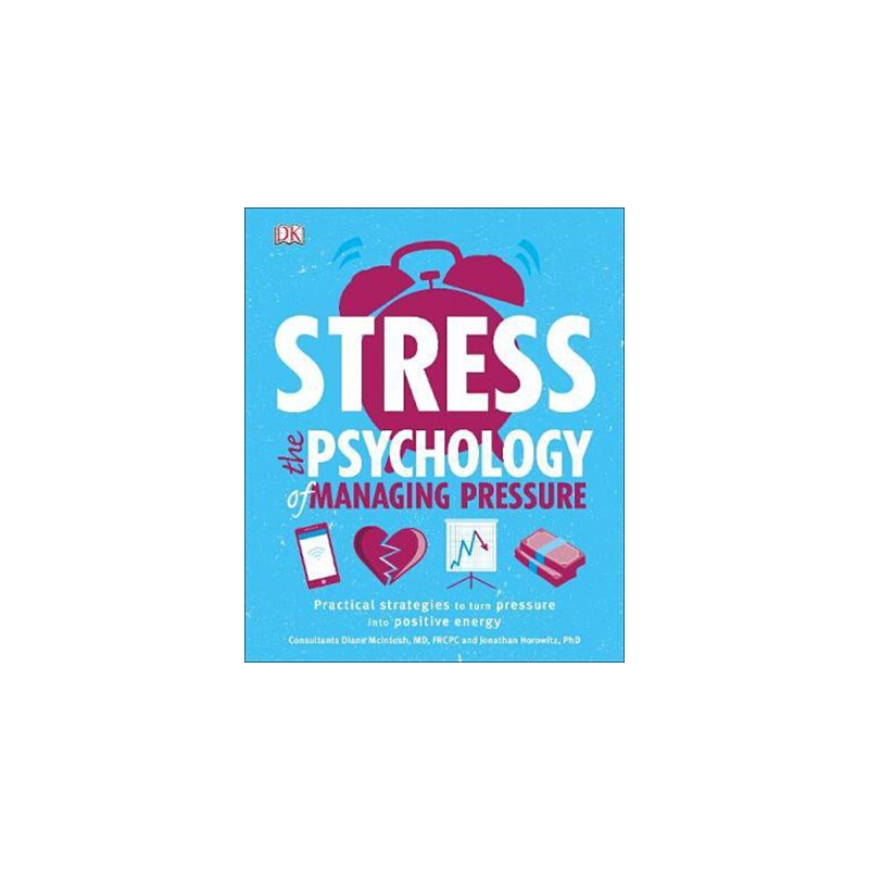 壓力管理心理學：把壓力轉變為正能量 英文原版 Stress: The Psychology of Managing Pressure