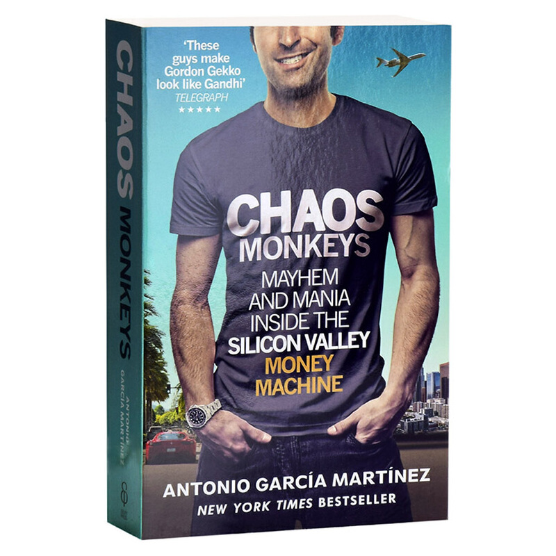 混亂的猴子 硅谷內部的賺錢機器 英文原版 Chaos Monkeys Inside the Silicon Valley money machine 一窺硅谷瘋狂