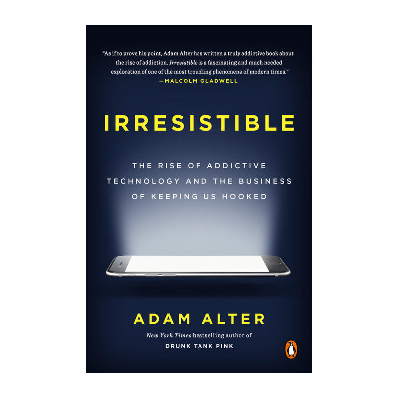 欲罷不能：刷屏時代如何擺脱行為上癮 英文原版 Irresistible Adam Alter Penguin USA 科技成癮
