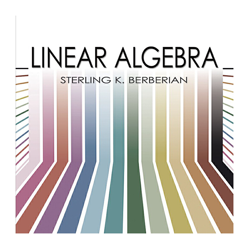 【英文原版】Linear Algebra (Dover Books on Mathematics)/Sterling K. Berberian (作者)