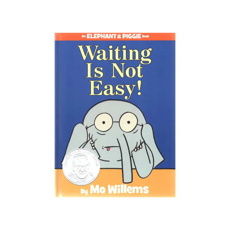 小豬小象系列 An Elephant and Piggie Book 英文原版 Waiting Is Not Easy! 等待是不容易的！ Mo Willems 莫·威廉斯