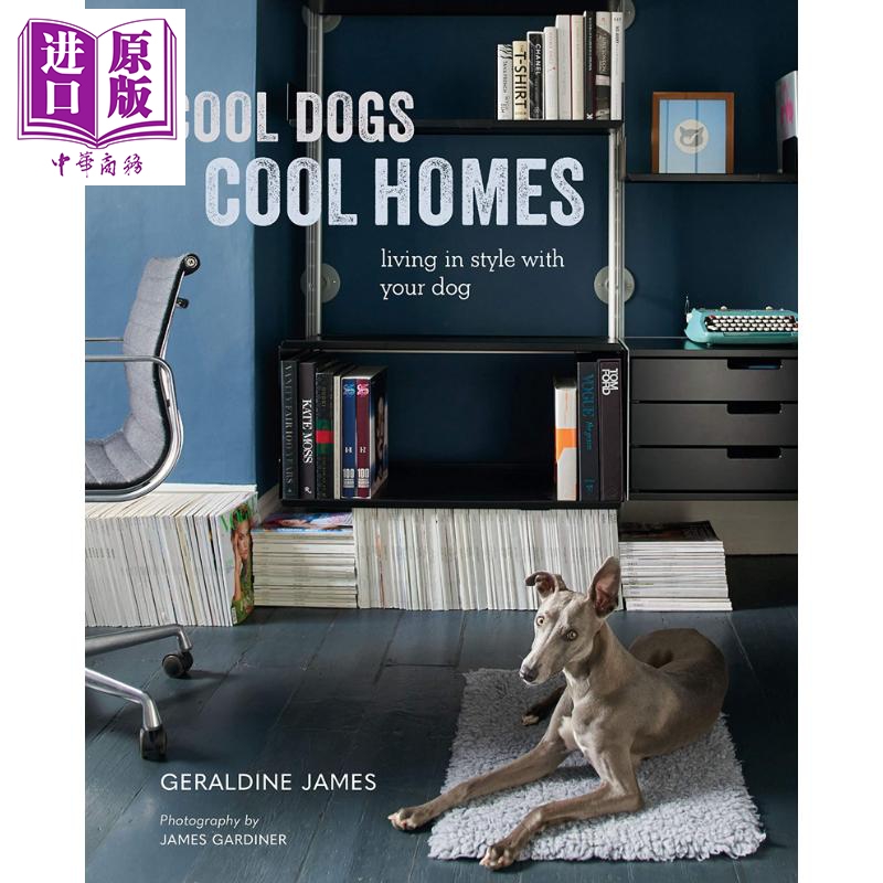 Cool Dogs, Cool Homes 進口藝術 狗狗與家居生活方式的融合