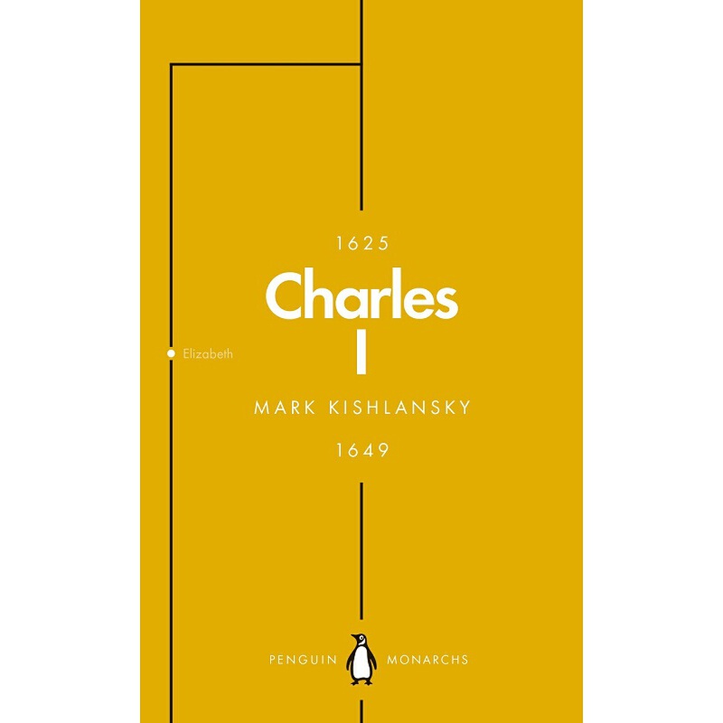 英國君王史（便攜版）：查理一世 英文原版 Penguin Monarchs Charles I Mark Kishlansky 人物傳記