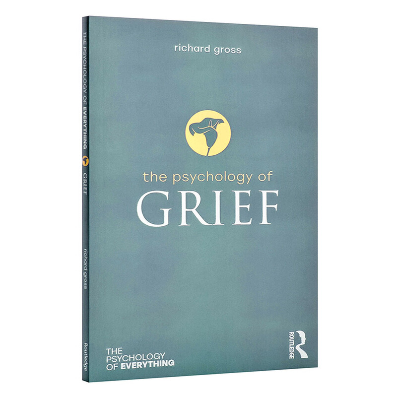 萬物心理學系列：悲傷心理學 英文原版 The Psychology of Grief Richard Gross Routledge