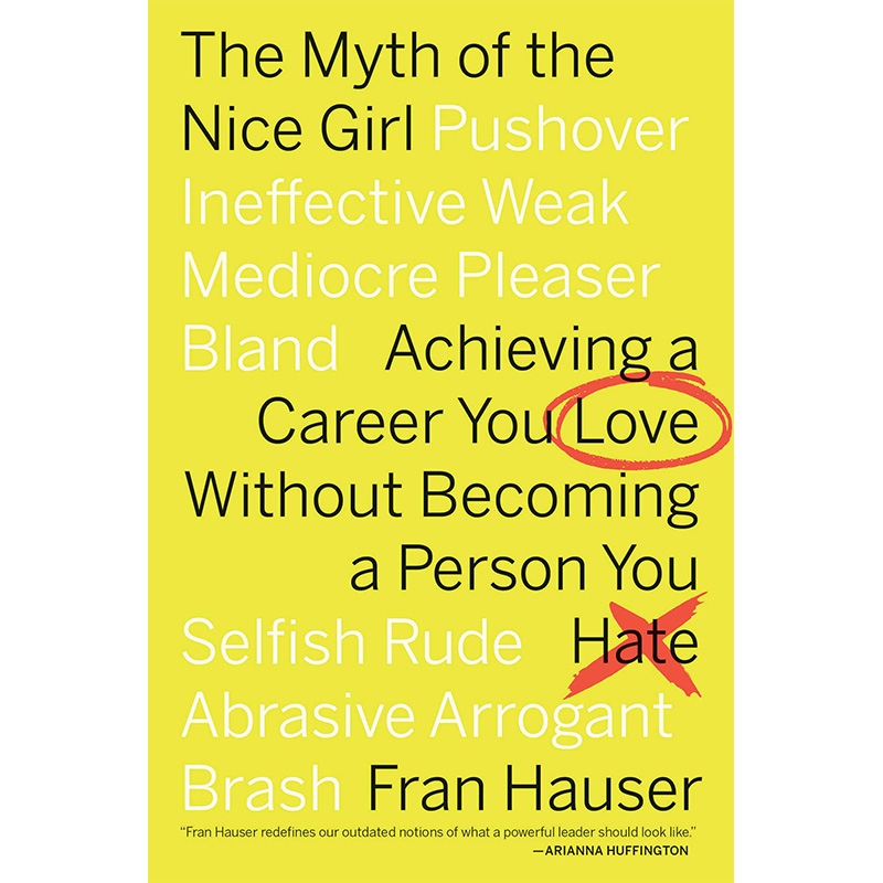 友善女孩之謎 英文原版 The Myth of the Nice Girl Fran Hauser Houghton Mifflin Harcourt