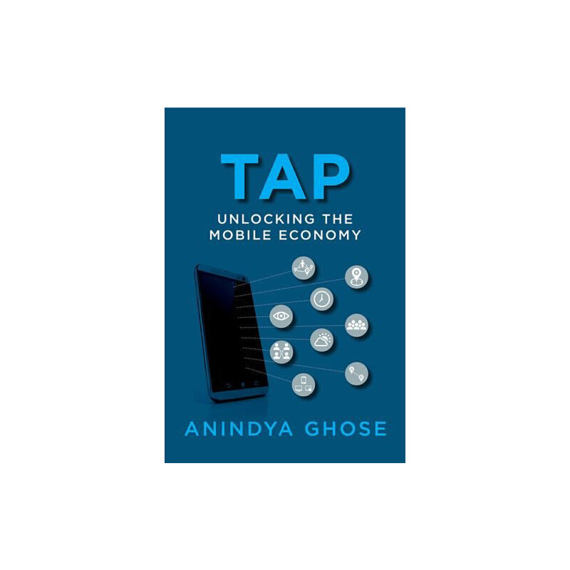 敲打：解碼移動經濟 英文原版 Tap: Unlocking the Mobile Economy Anindya Ghose