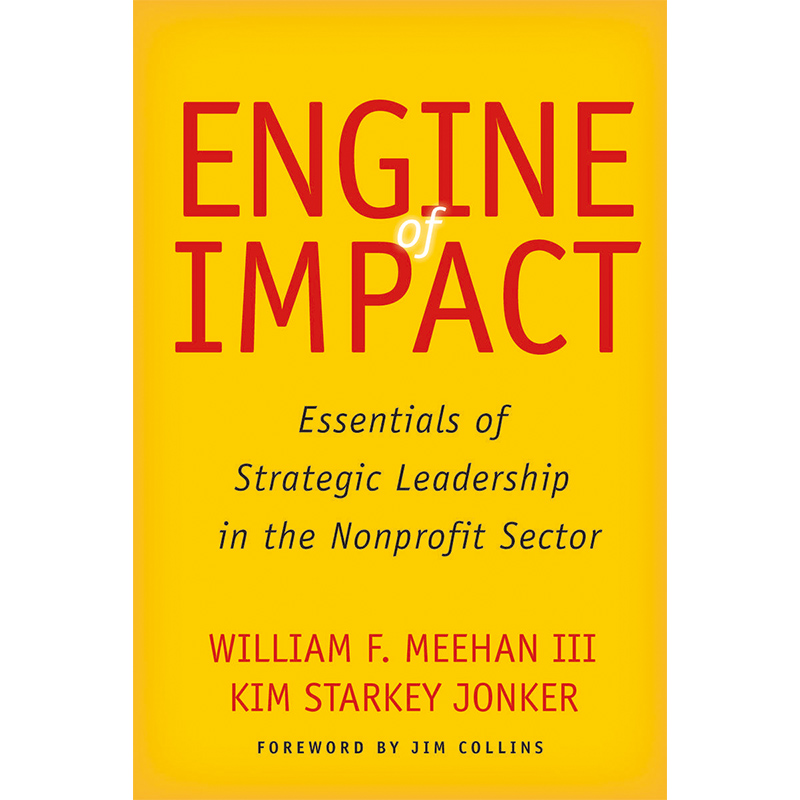 影響力引擎：非營利性部門的戰略領導 英文原版 Engine of Impact