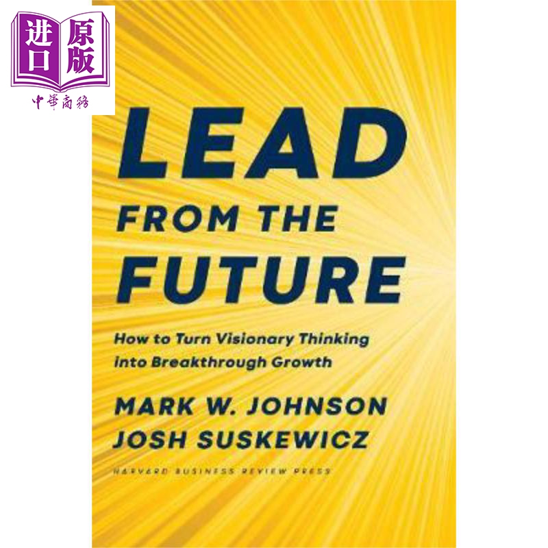 Lead from the Future 英文原版 引領未來:如何將遠見卓識轉化為突破性的成長 Harvard Business Review