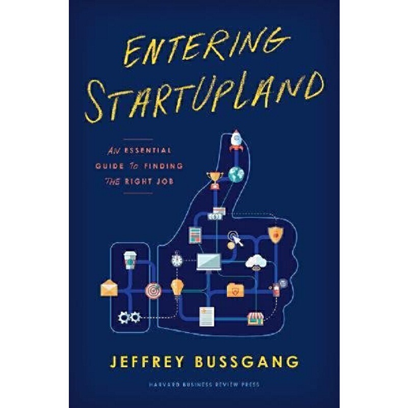 進入新領域：求職指南 英文原版 Entering StartUpLand: An Essential Guide to Finding the Right Job Jeffrey Bussgang