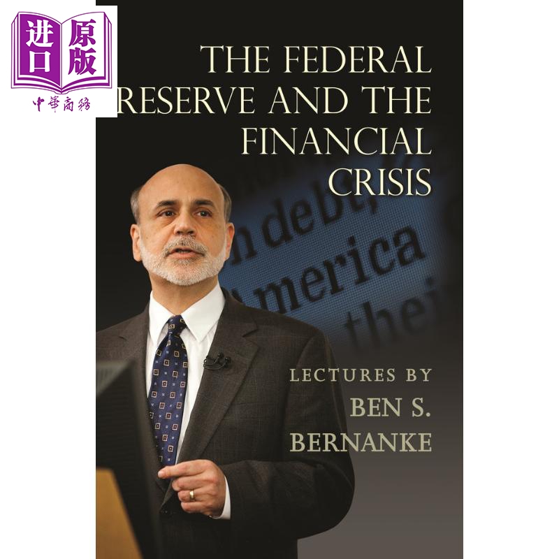 金融的本質 伯南克四講美聯儲 The Federal Reserve and the Financial Crisis 英文原版 B S Bernanke 豆瓣高分推薦