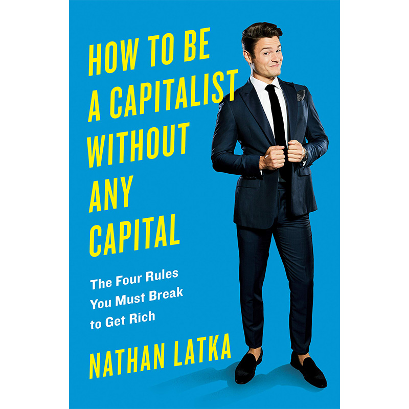 成為沒有資本的資本家：致富須打破的4個規則 英文原版 How to Be a Capitalist Without Any Capital