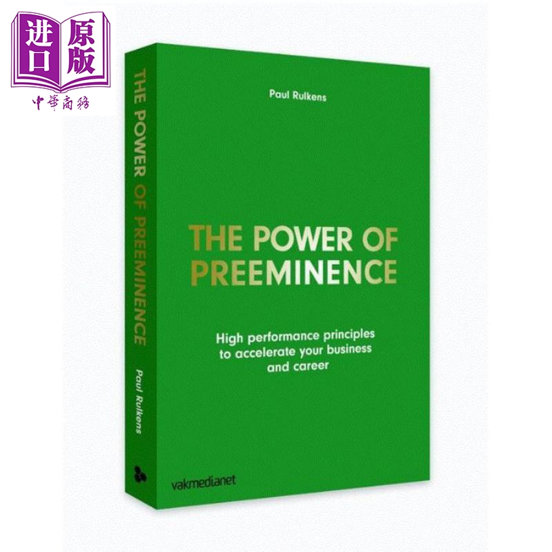 卓越的力量:高效能原則，加速你的業務和職業生涯 英文原版 The Power of Preeminence Paul W.P. Rulkens